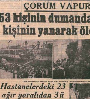 1949'da 57 Kişinin Yanarak Ölmesine Neden Olan Facia: Çorum Vapuru Yangını