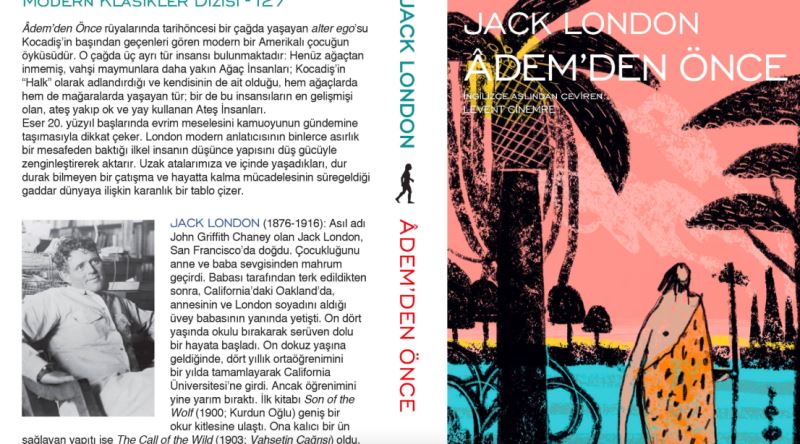 Jack London'ın Gerçek Manada Dehasını Sergilediği Kitabı "Ademden Önce" Olabilir mi?